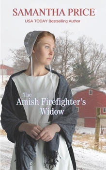 The Amish Firefighter's Widow - Book #8 of the Expectant Amish Widows