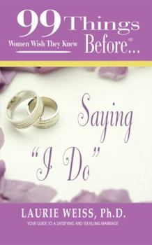 Paperback 99 Things Women Wish They Knew Before Saying I Do Book