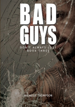 Paperback Bad Guys Don't Always Lose - Book Three Book