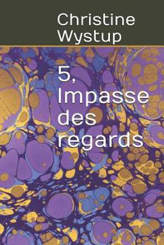 Paperback 5, Impasse des regards: Roman épistolaire [French] Book