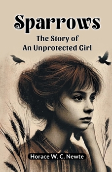 Paperback Sparrows The Story Of An Unprotected Girl Book