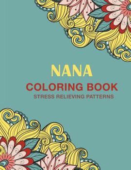 Paperback Nana Coloring Book: Stress Relieving Patterns Book