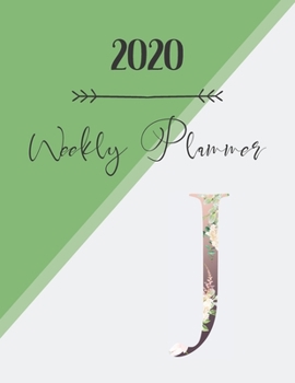 Paperback 2020 Weekly Planner J: 2020 Weekly Planner: Modern Floral Alphabet Diary/Planner with space for notes; hopes, dreams and aspirations; top pri Book