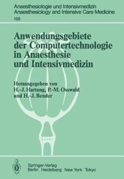 Anwendungsgebiete der Computertechnologie in Anaesthesie und Intensivmedizin (Anaesthesiologie und Intensivmedizin   Anaesthesiology and Intensive Care Medicine) (German Edition)