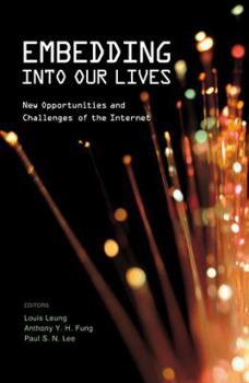 Hardcover Embedding Into Our Lives: New Opportunities and Challenges of the Internet Book