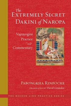 Hardcover The Extremely Secret Dakini of Naropa: Vajrayogini Practice and Commentary Book