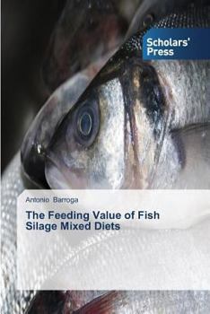 Paperback The Feeding Value of Fish Silage Mixed Diets Book
