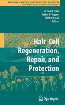 Hardcover Hair Cell Regeneration, Repair, and Protection Book