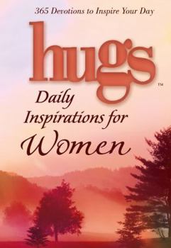 Hardcover Hugs Daily Inspirations for Women: 365 Devotions to Inspire Your Day Book