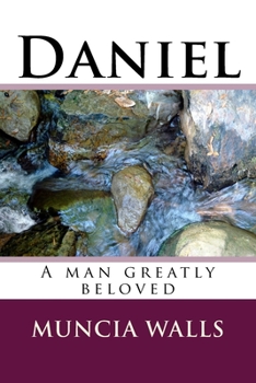 Paperback Daniel: A man greatly beloved Book