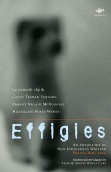 Paperback Effigies: An Anthology of New Indigenous Writing, Pacific Rim, 2009 Book