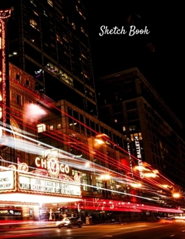 Sketch Book: Chicago Themed Personalized Artist Sketchbook For Drawing and Creative Doodling