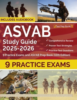 ASVAB Study Guide 2025-2026: 9 Practice Exams and ASVAB Prep Book [15th Edition]
