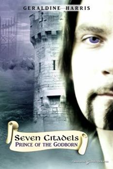 Prince of the Godborn - Book #1 of the Seven Citadels