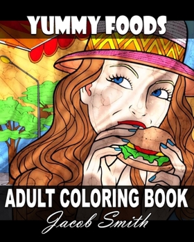 Paperback Food Coloring Book: Super Cute Food Coloring Book For Adults and Kids of all ages - Adorable & Relaxing Food And Drinks Coloring Pages. Book
