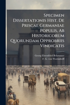 Paperback Specimen Dissertationis Hist. De Priscae Germaniae Populis, Ab Historicorum Quorundam Opprobriis Vindicatis Book