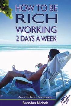 Paperback How to Be Rich Working 2 Days a Week Book