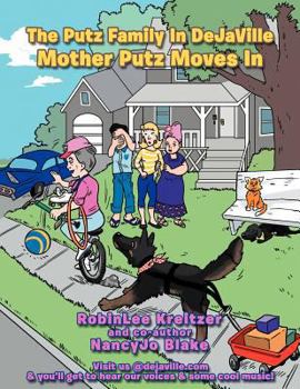Paperback The Putz Family in Dejaville Mother Putz Moves in Book