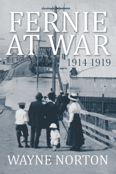 Paperback Fernie at War: 1914 - 1919 Book