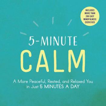 Paperback 5-Minute Calm: A More Peaceful, Rested, and Relaxed You in Just 5 Minutes a Day Book