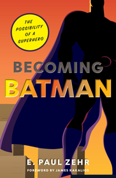 Paperback Becoming Batman: The Possibility of a Superhero Book