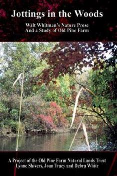 Paperback Jottings in the Woods: Walt Whitman's Nature Prose and a Study of Old Pine Farm Book