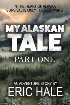 Paperback My Alaskan Tale: Part one Book