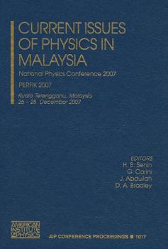 Hardcover Current Issues of Physics in Malaysia: National Physics Conference 2007 - PERFIK 2007 Book