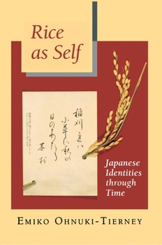 Hardcover Rice as Self: Japanese Identities Through Time Book