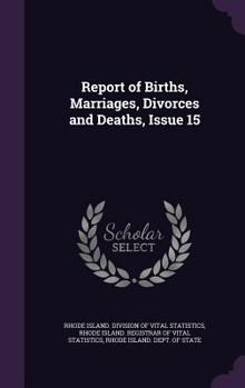Hardcover Report of Births, Marriages, Divorces and Deaths, Issue 15 Book