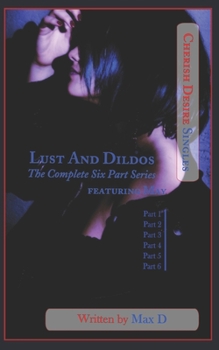 Paperback Lust And Dildos (The Complete Six Part Series) featuring May Book