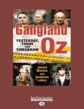 Paperback Gangland Oz: Yesterday, Today and Tomorrow Book