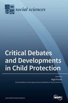 Hardcover Critical Debates and Developments in Child Protection Book