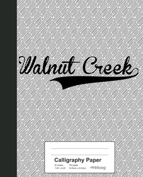 Calligraphy Paper: WALNUT CREEK Notebook (Weezag Calligraphy Paper Notebook)