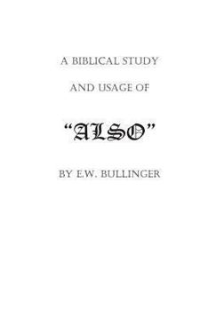 Paperback A Biblical Study and Usage of ALSO Book