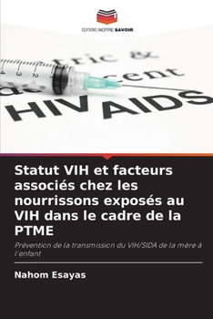 Paperback Statut VIH et facteurs associés chez les nourrissons exposés au VIH dans le cadre de la PTME [French] Book