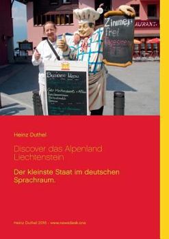 Paperback Discover das Alpenland Liechtenstein: Der kleinste Staat im deutschen Sprachraum. [German] Book