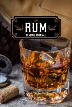 Rum Alcohol Distillery Tasting Sampling Costing Journal Notebook Diary Log Book - Ice in Glass: Spirits Liquor Bartender Mixology Lover Connoisseur ... 6” x 9” Inch for Review Tracking and Testing