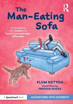 Paperback The Man-Eating Sofa: An Adventure with Autism and Social Communication Difficulties Book