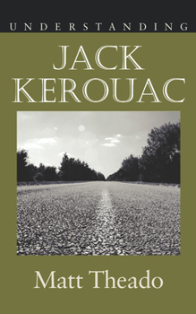 Understanding Jack Kerouac (Understanding Contemporary American Literature)