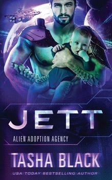 Jett: Alien Adoption Agency #8 - Book #8 of the Alien Adoption Agency