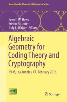 Hardcover Algebraic Geometry for Coding Theory and Cryptography: Ipam, Los Angeles, Ca, February 2016 Book