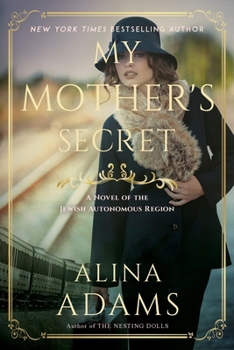 Paperback My Mother's Secret: A Novel of the Jewish Autonomous Region Book