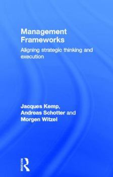 Hardcover Management Frameworks: Aligning Strategic Thinking and Execution Book