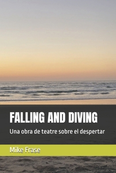 FALLING AND DIVING: Una obra de teatre sobre el despertar (Catalan Edition)