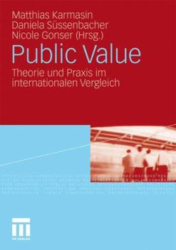 Public Value: Theorie Und Praxis Im Internationalen Vergleich
