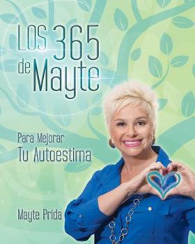 Paperback Los 365 de Mayte para Mejorar tu Autoestima [Spanish] Book