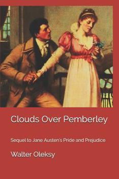 Paperback Clouds Over Pemberley: Sequel to Jane Austen's Pride and Prejudice Book