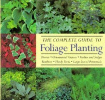 Paperback The Complete Guide to Foliage Planting Book