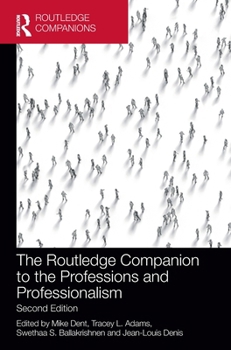 The Routledge Companion to the Professions and Professionalism (Routledge Companions in Business, Management and Marketing)